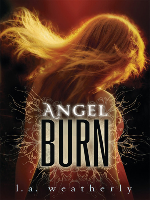 Title details for Angel Burn by L. A. Weatherly - Available